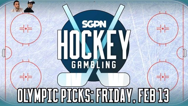 Olympic Hockey Analysis & Picks: Friday, February 13 | Hockey Gambling Podcast (Ep. 573)