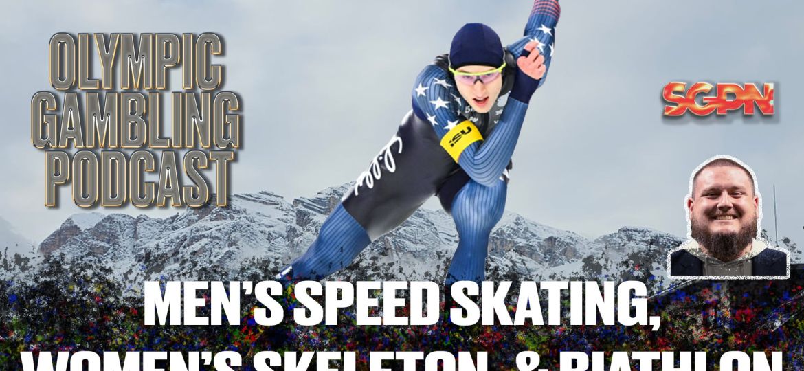 Women's Biathlon Sprint, Skeleton Finals, and Men's Speed Skating | Olympic Gambling Podcast (Ep. 11)