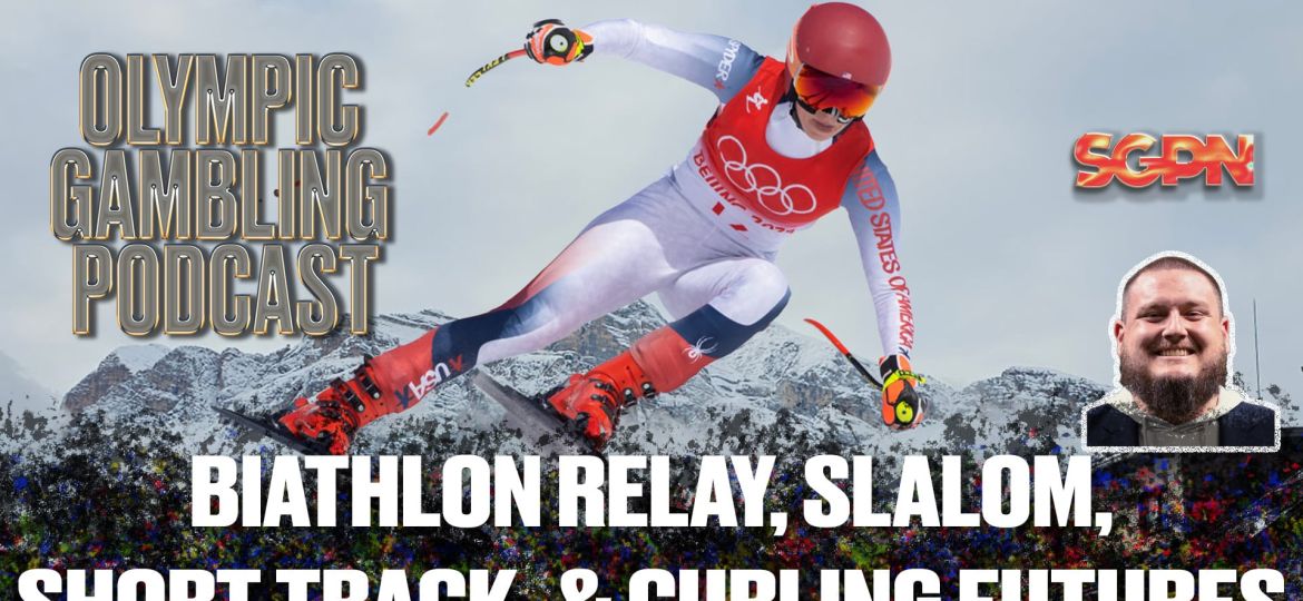Women's Biathlon Relay, Alpine Slalom, Short Track, and Curling Predictions | Olympic Gambling Podcast (Ep. 15)