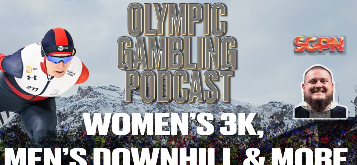 Women's Speed Skating, Men's Downhill, and More Olympic Predictions | Olympic Gambling Podcast (Ep. 04)