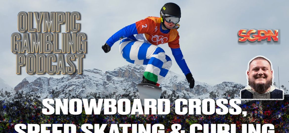 Snowboard Cross, Speed Skating Update, and Curling Predictions | Olympic Gambling Podcast (Ep. 09)