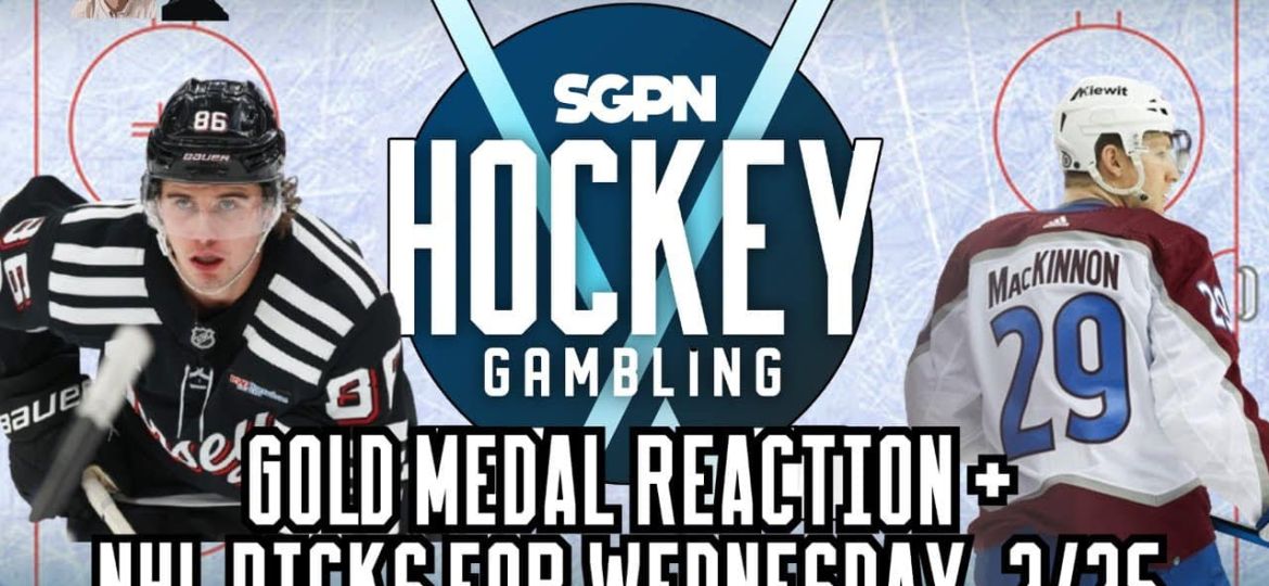 Gold Medal Game Reaction + NHL Picks for Wednesday, February 25 | Hockey Gambling Podcast (Ep. 579)