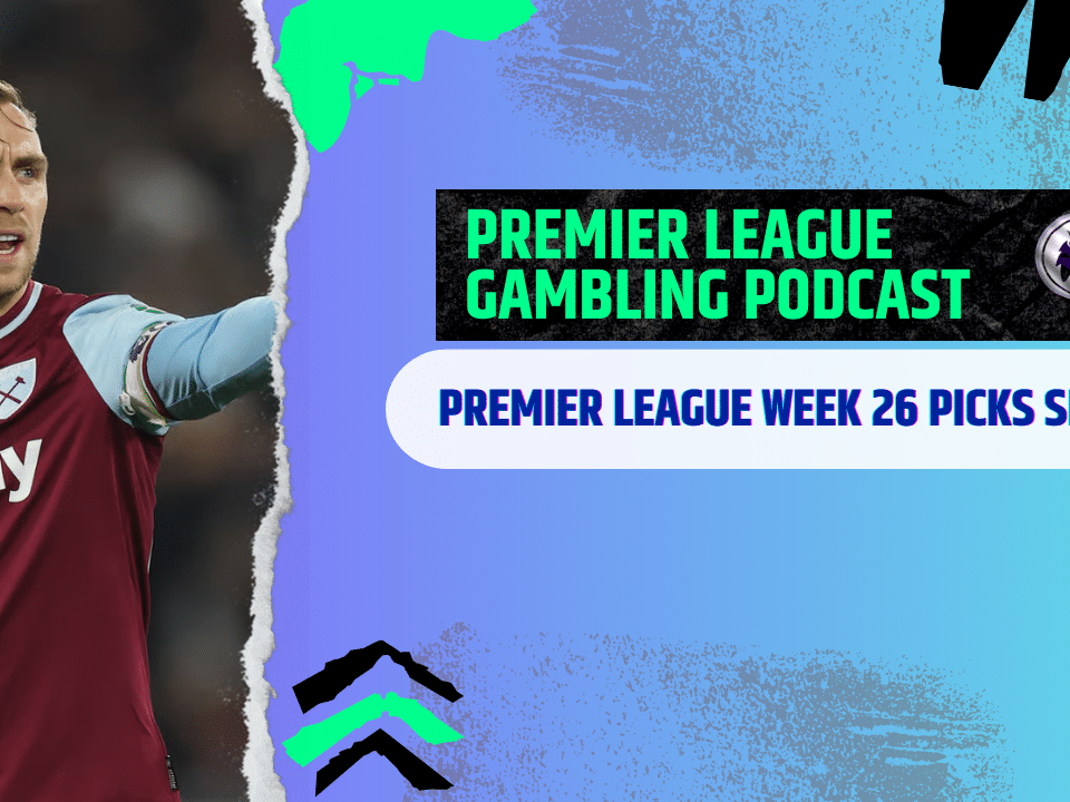 Premier League Matchday 26 Picks | Premier League Gambling Podcast (Ep.347)