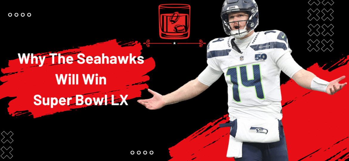 Why The Seattle Seahawks Will Win Super Bowl LX | Old-Fashioned Football (Ep. 216)