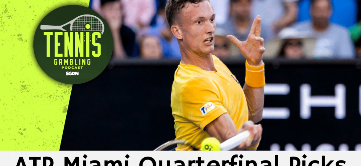 ATP Miami Quarterfinal Picks – 3/25/26 | Tennis Gambling Podcast (Ep. 620)