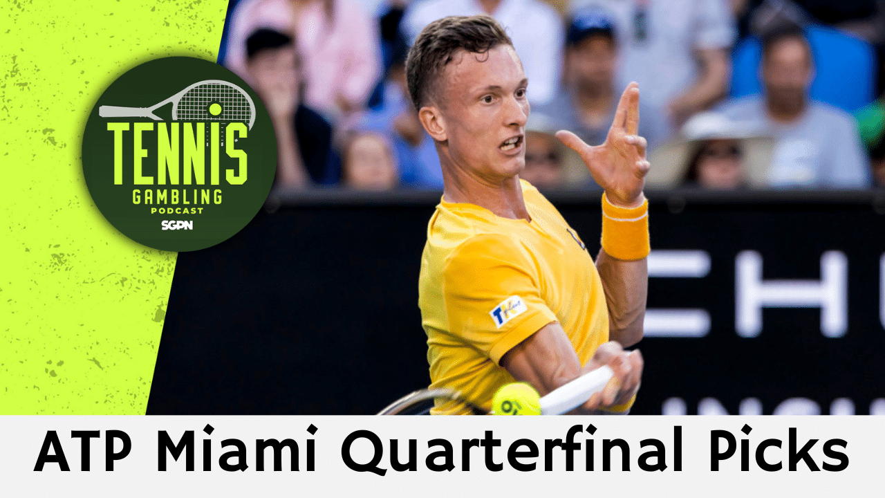 ATP Miami Quarterfinal Picks – 3/25/26 | Tennis Gambling Podcast (Ep. 620)