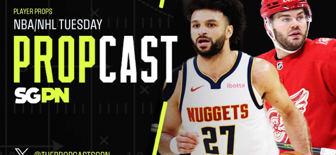 Tuesday NBA + NHL Player Props 3/24/26 – Bets, Player Props and Predictions | The Propcast (Ep. 434)