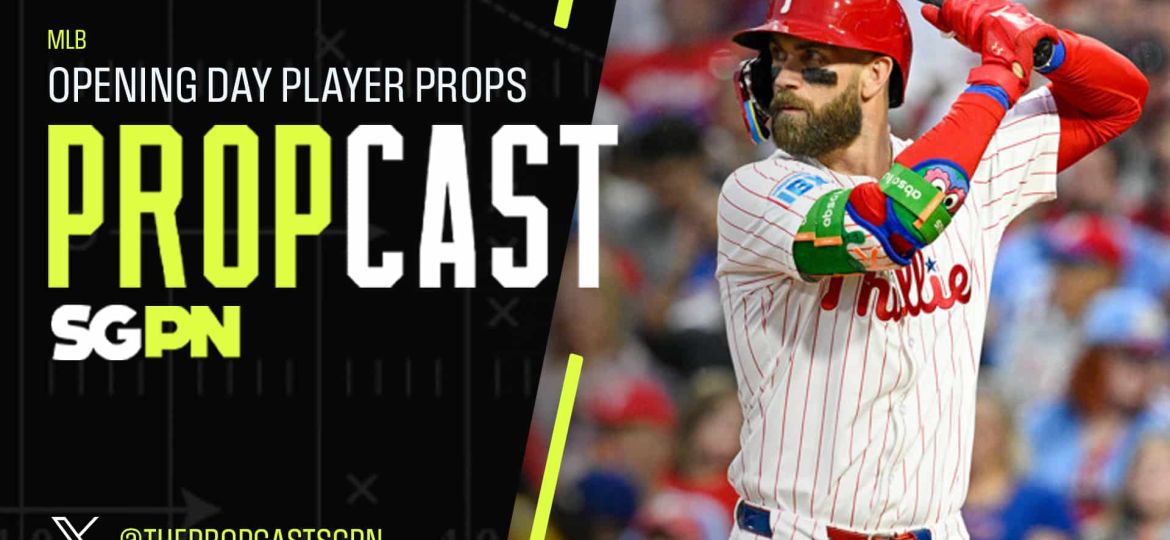 MLB Opening Day Player Props 3/26/26 – Bets, Player Props and Predictions | The Propcast (Ep. 436)