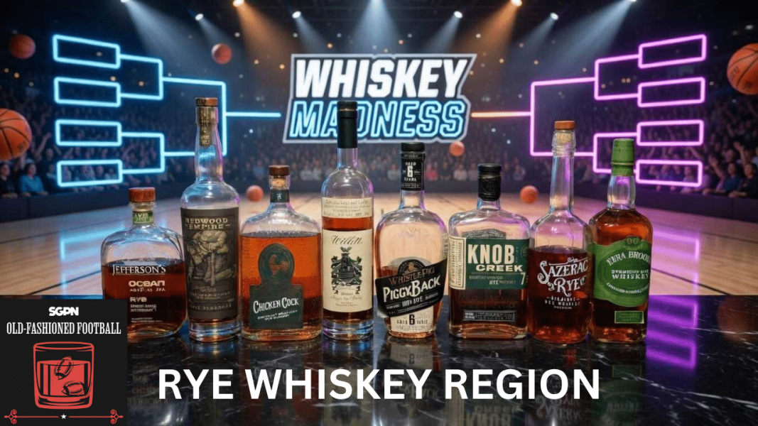 Rye Regional Bracket Blind Tasting Whiskey Showdown | Old-Fashioned Football (Ep. 221)