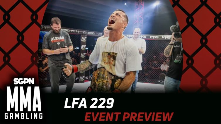 LFA 229 Betting Guide (Naked Leg Kick) | MMA Gambling Podcast (Ep.1048)