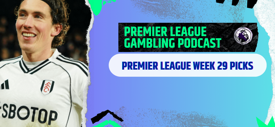 Premier League Matchday 29 Picks | MLB Gambling Podcast (Ep.353)