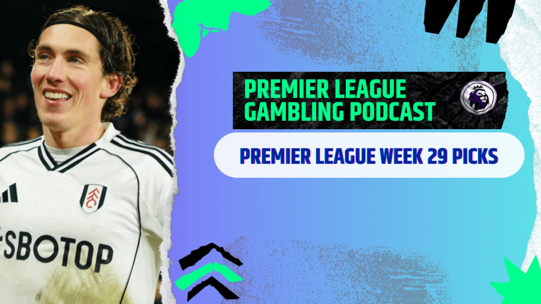 Premier League Matchday 29 Picks | MLB Gambling Podcast (Ep.353)