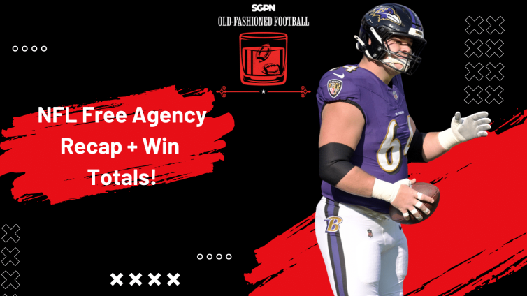NFL Free Agency Recap & Win Total Updates | Old-Fashioned Football (Ep. 219)