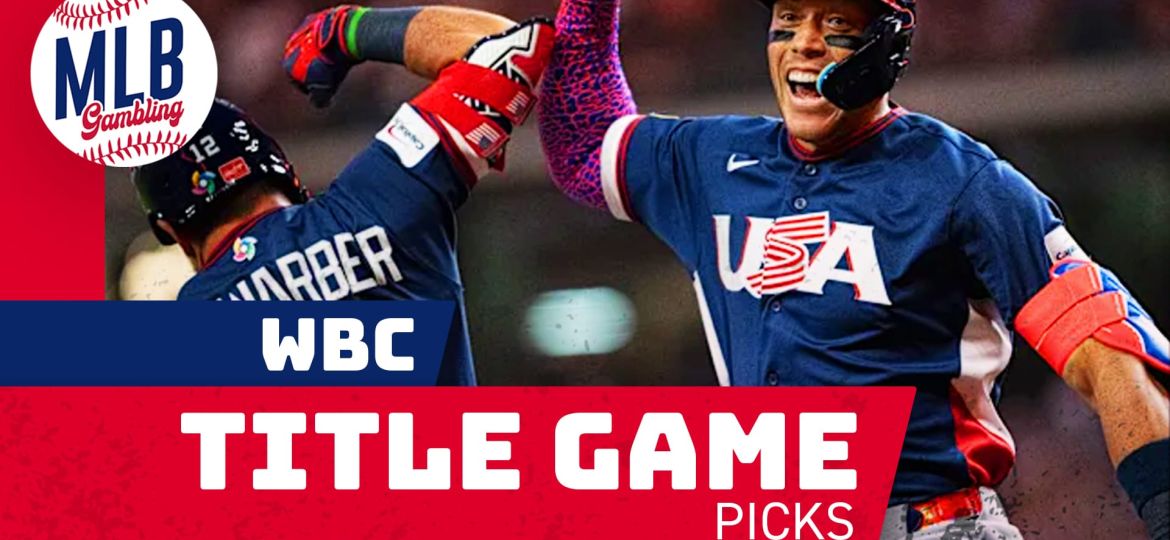 World Baseball Classic Final Picks 3/17/26 | MLB Gambling Podcast (Ep.902)