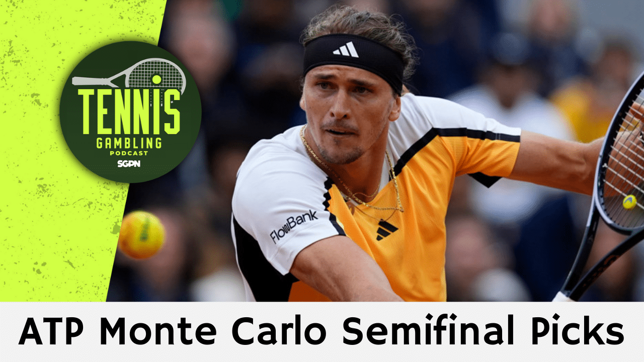 ATP Monte-Carlo Masters Semifinal Picks – 4/10/26 | Tennis Gambling Podcast (Ep. 626)