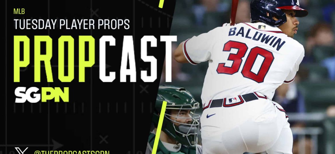 MLB Tuesday Player Props 4/7/26 – Bets, Player Props and Predictions | The Propcast (Ep. 444)