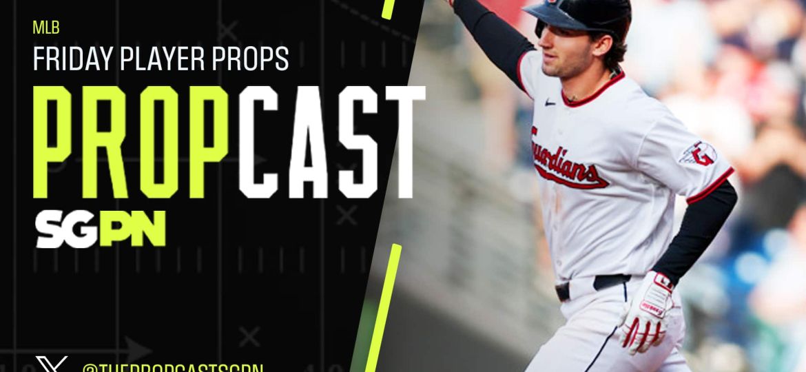 MLB Friday Player Props 4/10/26 – Bets, Player Props and Predictions | The Propcast (Ep. 447)
