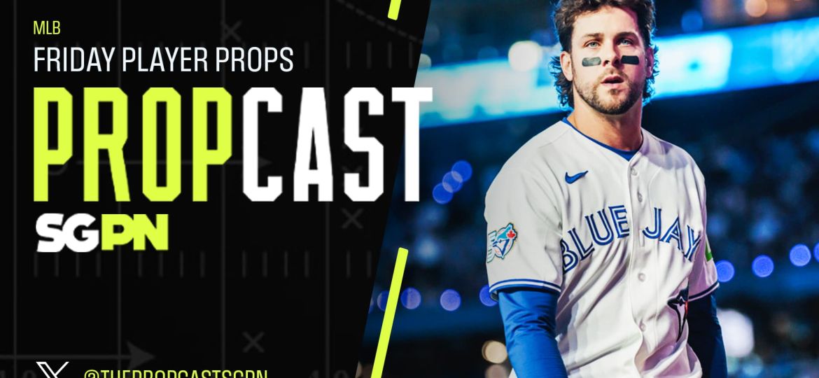 MLB Friday Player Props 5/1/26 – Bets, Player Props and Predictions | The Propcast (Ep. 459)