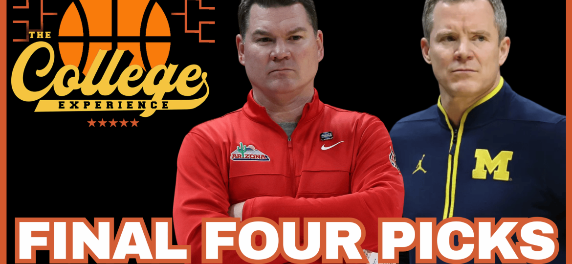 FINAL FOUR PICKS (Michigan vs Arizona & UConn vs Illinois) - March Madness, 2026 NCAA Tournament