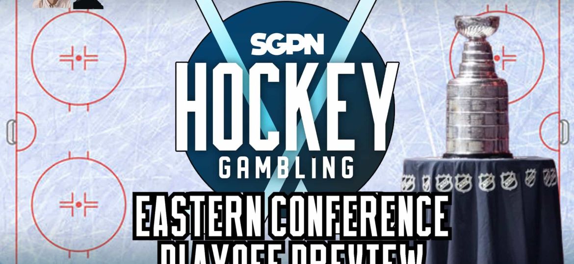 NHL Playoffs Eastern Conference Preview | Hockey Gambling Podcast (Ep. 603)
