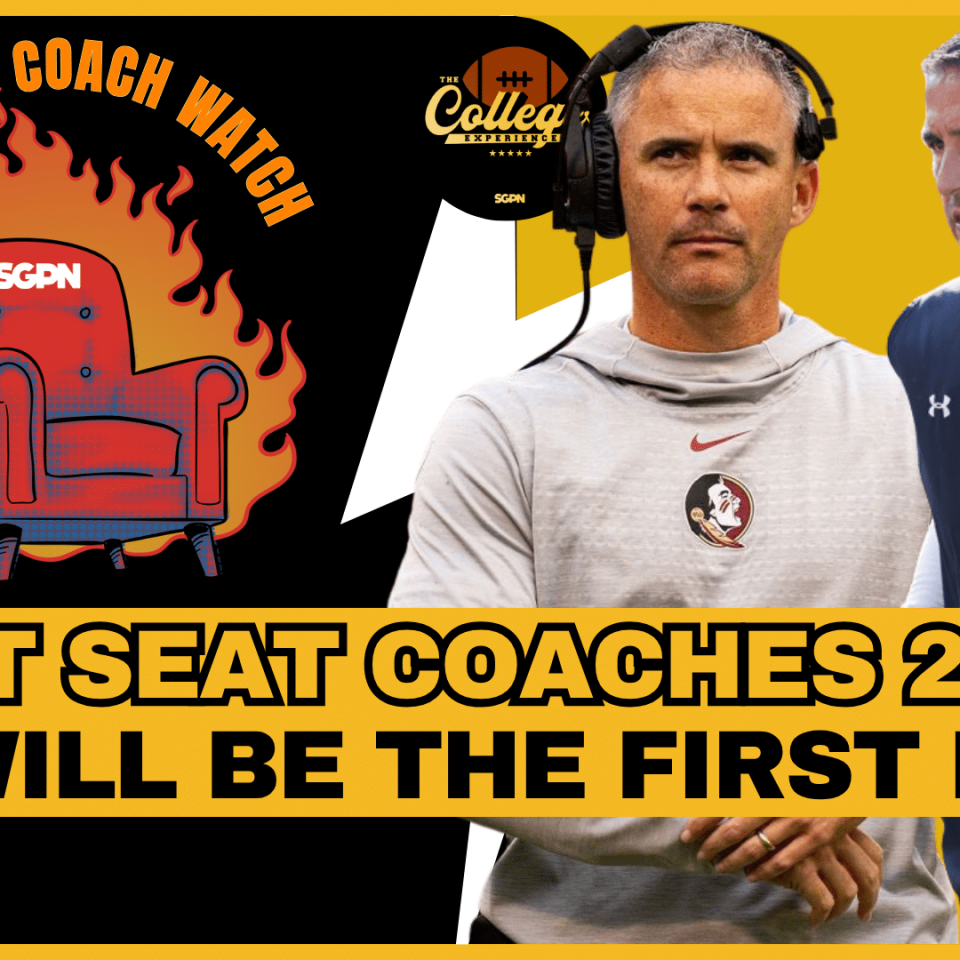 College Football Coach Hot Seat Rankings, Who'll Be The First Fired? | The College Football Experience (Ep. 3008)