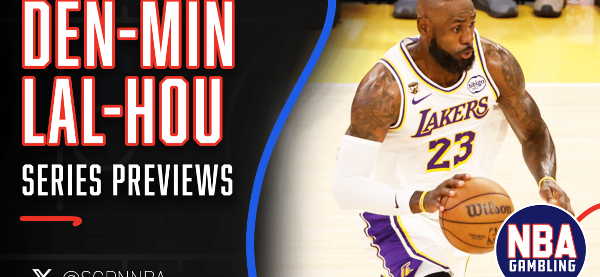 Lakers/Rockets + Timberwolves/Nuggets Series Previews 4/14/26 | NBA Gambling Podcast (Ep. 1088)