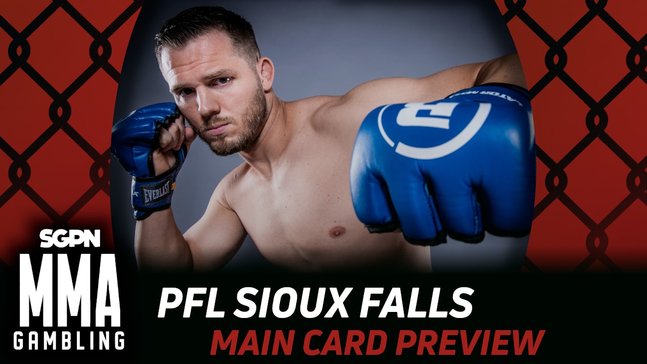 PFL Sioux Falls Main Card Betting Guide (Logan Storley Is That Dog) | MMA Gambling Podcast (Ep.1075)