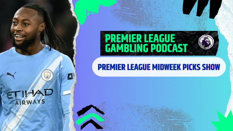 Premier League Midweek Picks | Premier League Gambling Podcast (Ep.367)