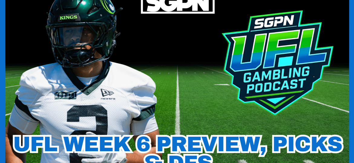 UFL Week 6 Preview, Picks, and DFS | UFL Gambling Podcast (Ep. 61)