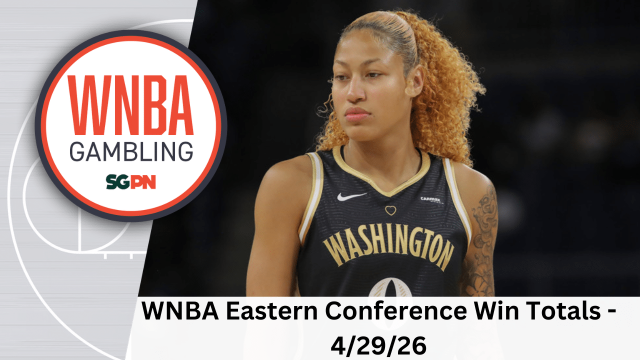 WNBA Eastern Conference Win Totals Preview – 4/29/26 | WNBA Gambling Podcast (Ep. 224)