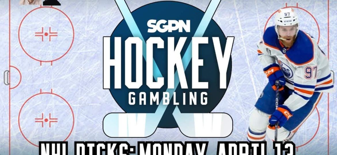 NHL Picks, Predictions, & Best Bets: Monday, April 13 | Hockey Gambling Podcast (Ep. 602)