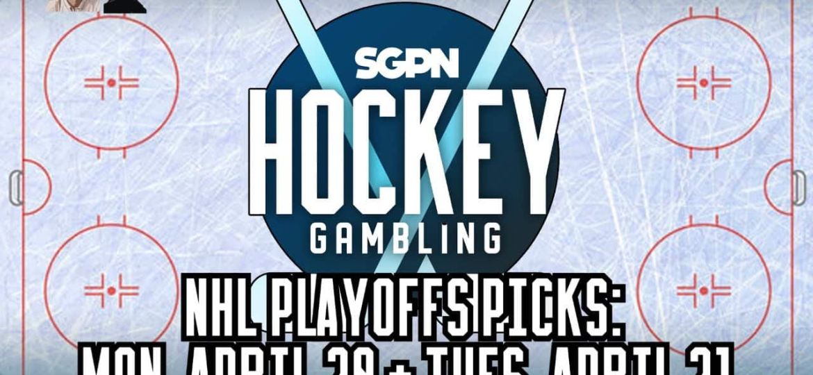 NHL Playoffs Picks: Monday, April 20 + Tuesday, April 21 | Hockey Gambling Podcast (Ep. 606)