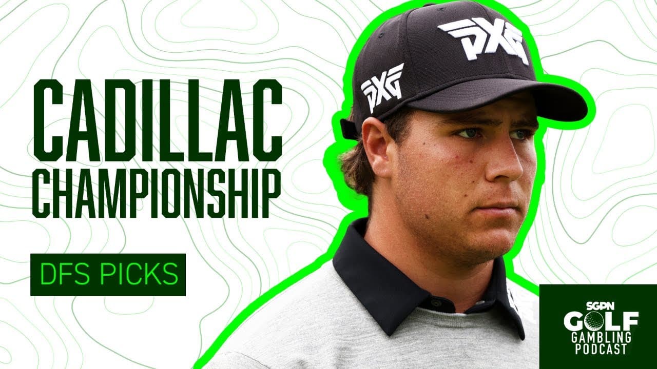 2026 Cadillac Championship DFS Picks | Golf Gambling Podcast (Ep. 580)
