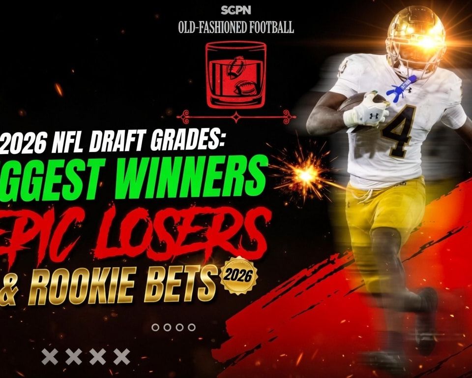 2026 NFL Draft Grades: Biggest Winners, Epic Losers & Rookie Bets | Old-Fashioned Football (Ep. 227)