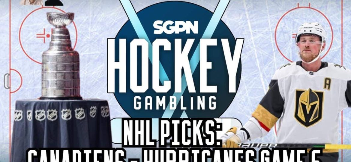 NHL Playoffs Picks: Canadiens-Hurricanes Game 5 + Conn Smythe | Hockey Gambling Podcast (Ep. 619)