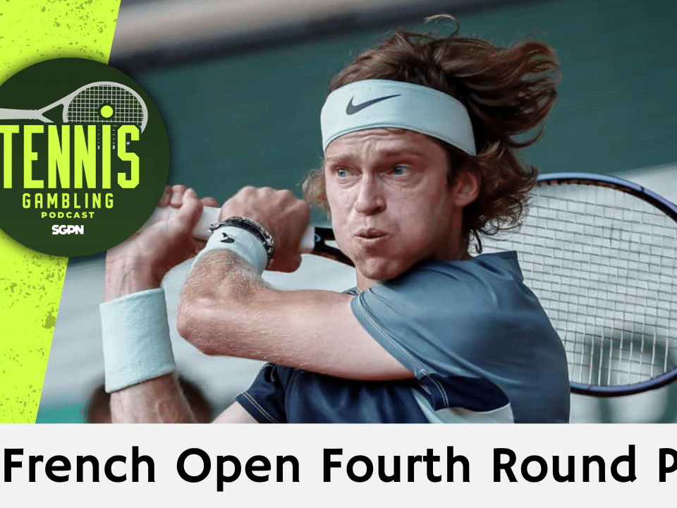 ATP French Open Fourth Round Picks – 5/30/26 | Tennis Gambling Podcast (Ep. 648)