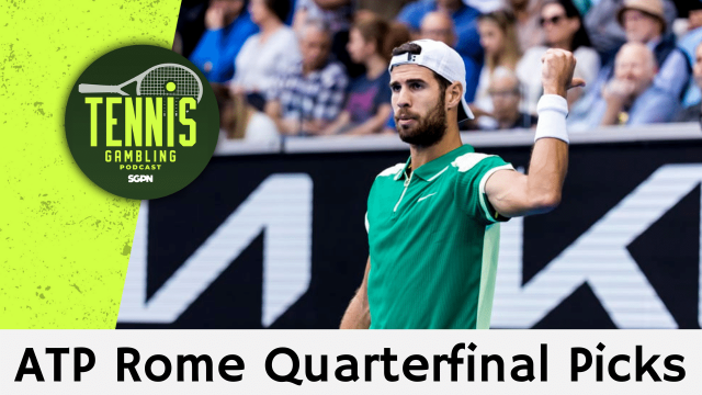 ATP Rome Quarterfinal Picks – 5/12/26 | Tennis Gambling Podcast (Ep. 637)