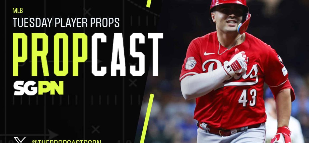 MLB Tuesday Player Props 5/5/26 – Bets, Player Props and Predictions | The Propcast (Ep. 461)