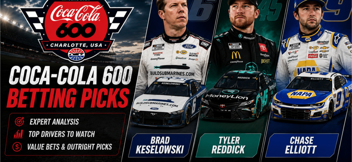 Coca-Cola 600 Betting Picks 2026 I NASCAR Gambling Podcast (Ep. 798)