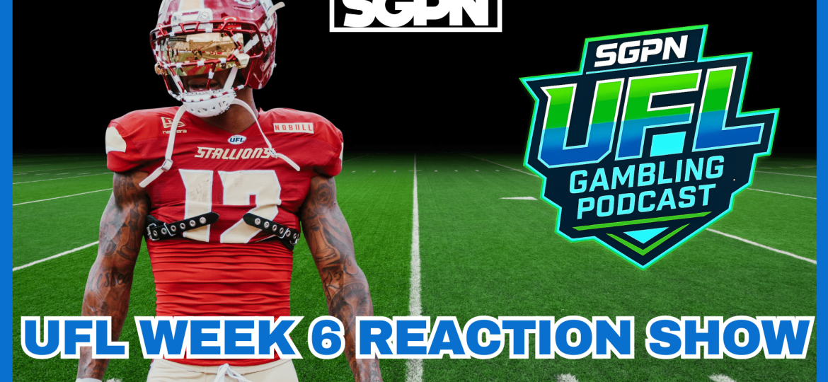 UFL Week 6 Recap Show | UFL Gambling Podcast (Ep. 62)