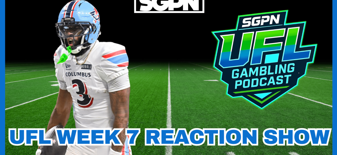 UFL Week 7 Recap Show | UFL Gambling Podcast (Ep. 64)