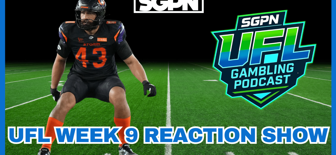 UFL Week 9 Recap Show | UFL Gambling Podcast (Ep. 68)