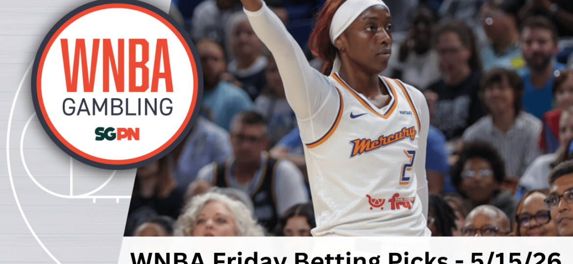 WNBA Friday Betting Picks – 5/15/26 | WNBA Gambling Podcast (Ep. 231)