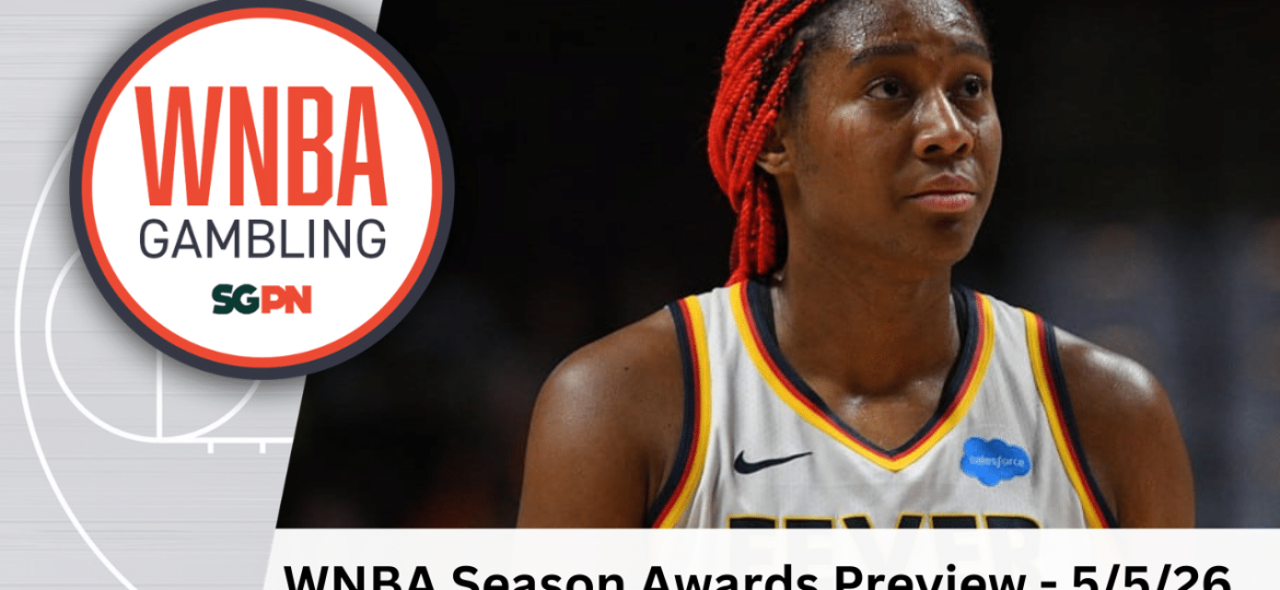 WNBA Season Awards Preview – 5/5/26 | WNBA Gambling Podcast (Ep. 226)