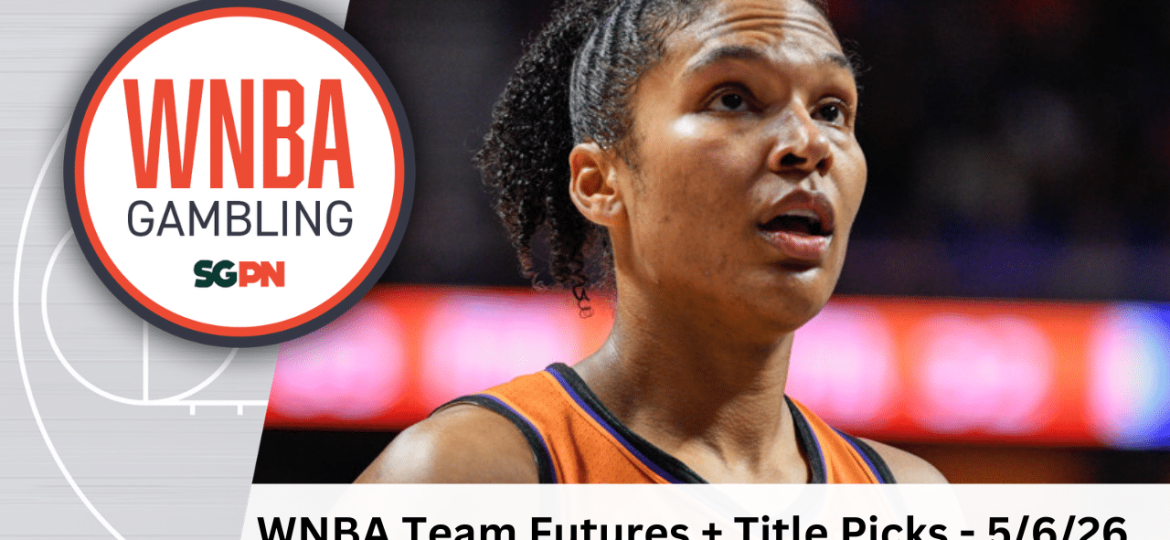 WNBA Team Futures + Title Picks – 5/7/26 | WNBA Gambling Podcast (Ep. 227)
