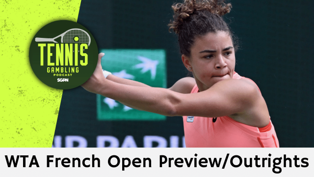 WTA French Open Preview/Outrights – 5/23/26 | Tennis Gambling Podcast (Ep. 645)