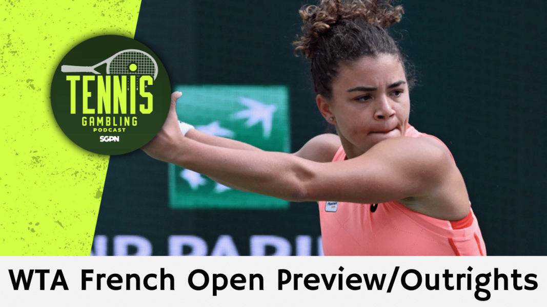 WTA French Open Preview/Outrights – 5/23/26 | Tennis Gambling Podcast (Ep. 645)