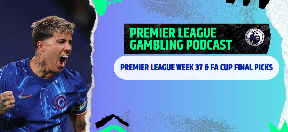 Premier League Matchday 37 Picks | Premier League Gambling Podcast (Ep. 374)