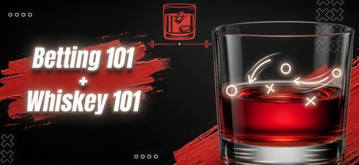 Betting 101 & Whiskey 101: The How-To's and Basics | Old-Fashioned Football (Ep. 232)