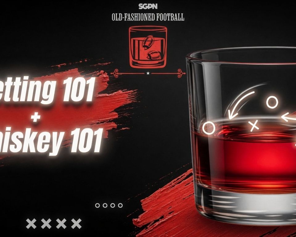 Betting 101 & Whiskey 101: The How-To's and Basics | Old-Fashioned Football (Ep. 232)